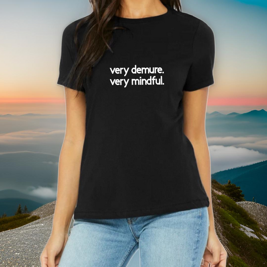 Very Demure and Mindful T-Shirt