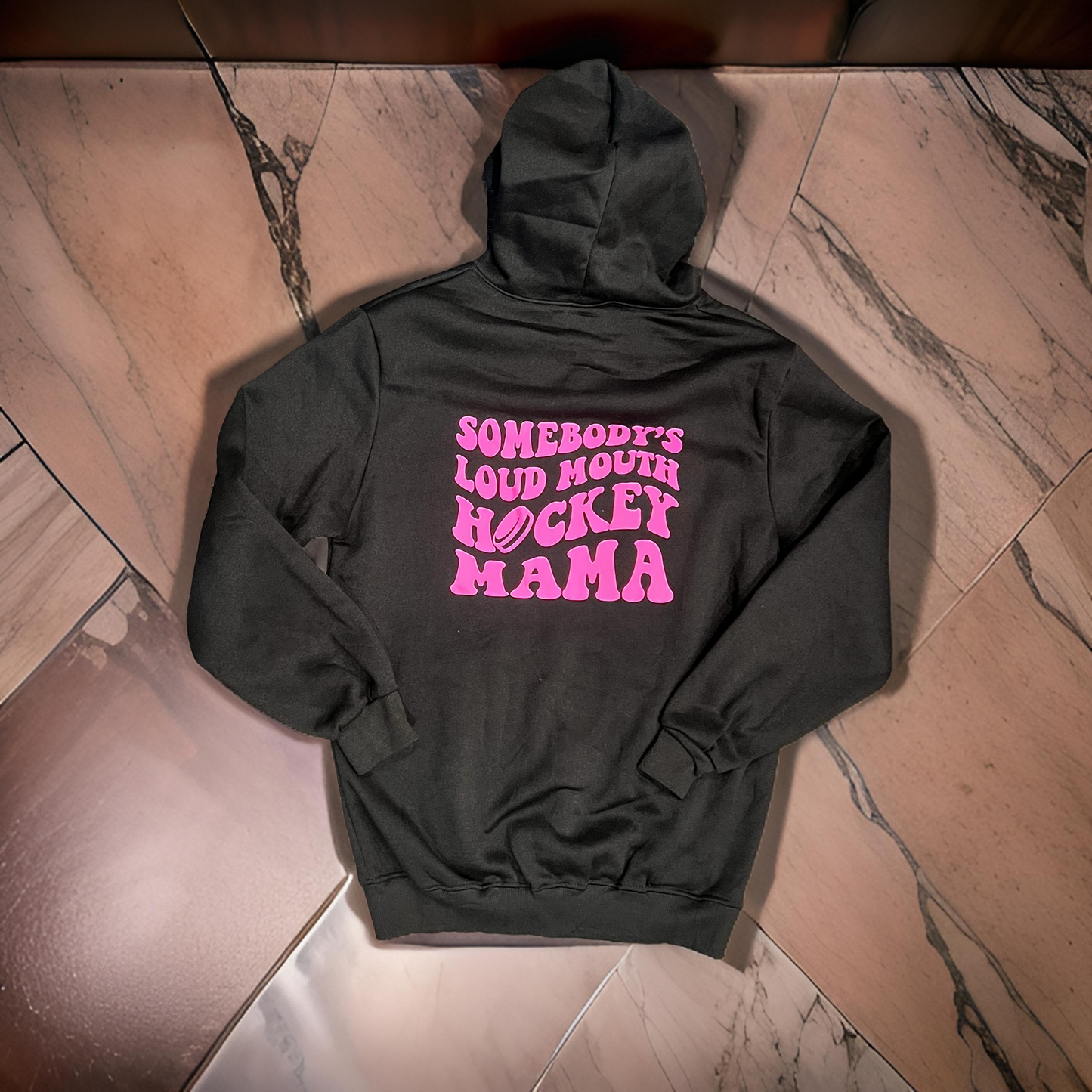 Loud Mouth Hockey Mama Hoodie